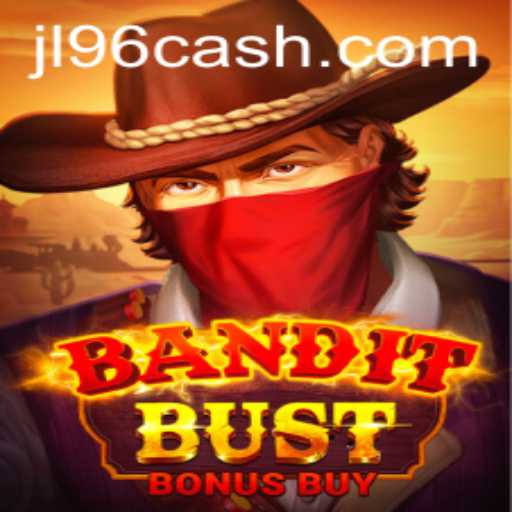 BanditBustBonusBuy: A Thrilling New Game Experience from JL96.COM
