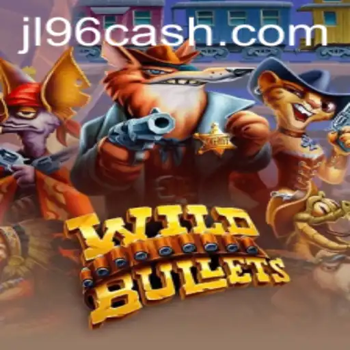 Explore the Thrilling World of WildBullets: A Fresh Gaming Experience on JL96.COM