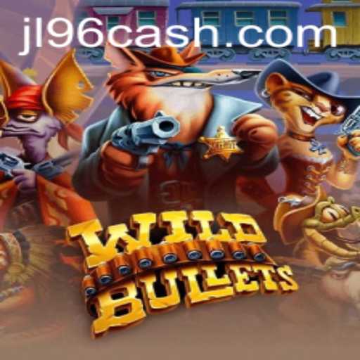 Explore the Thrilling World of WildBullets: A Fresh Gaming Experience on JL96.COM